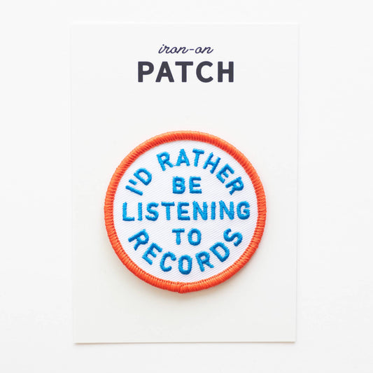 I'd Rather Be Listening To Records Embroidered Iron on Patch: Yes