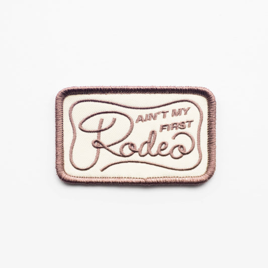 Ain't My Frist Rodeo Embroidered Iron on Patch (Brown+Beige): Yes
