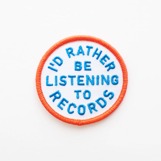 I'd Rather Be Listening To Records Embroidered Iron on Patch: Yes
