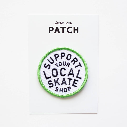 Support Your Local Skate Shop Iron on Patch: Yes