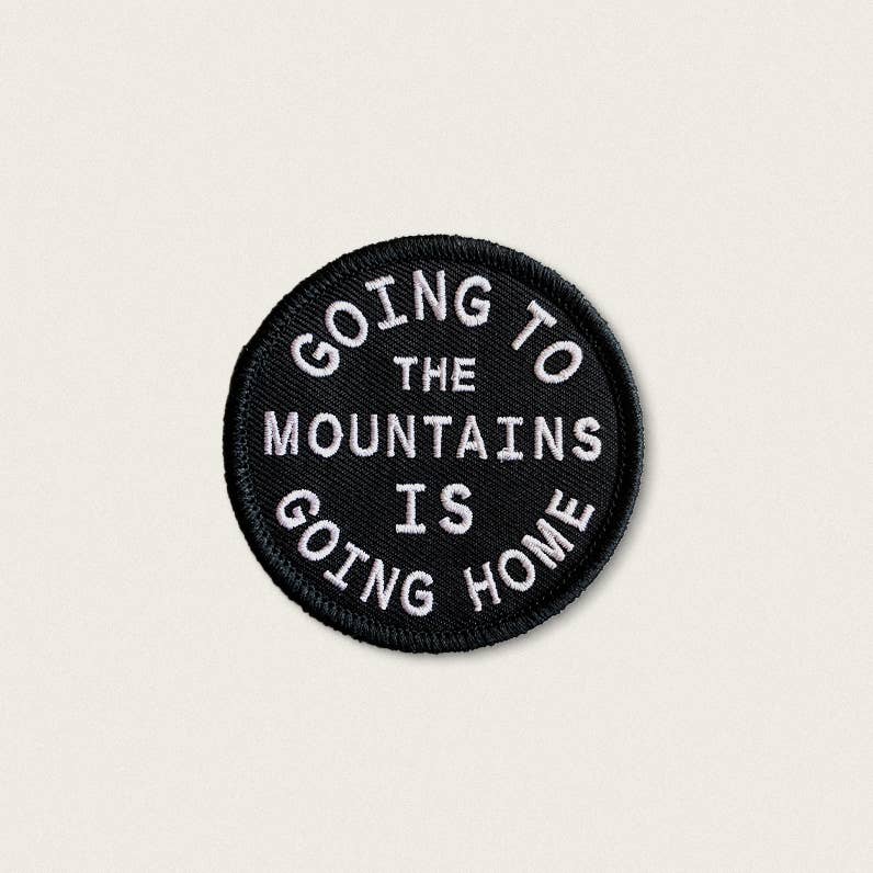 Going To The Mountains Is Going Home - Iron On Patch: Yes