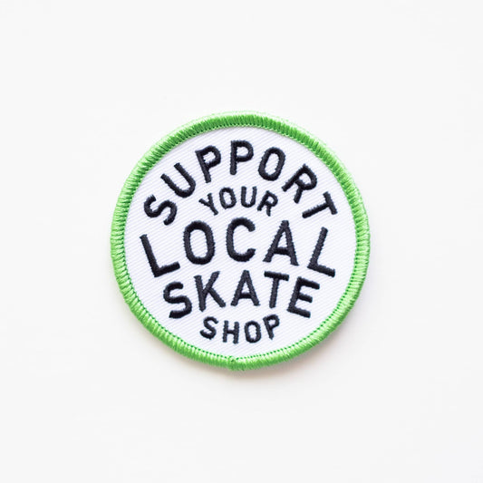 Support Your Local Skate Shop Iron on Patch: Yes