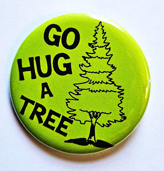 Vintage Environmental Buttons Magnets & Openers. set 04: Hug a Tree / 1.25" Small Button