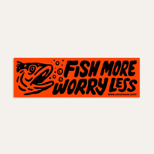 Bumper Sticker - Fish More Worry Less